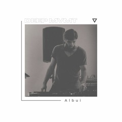 DEEP MVMT Guest Mix #022 - Albui
