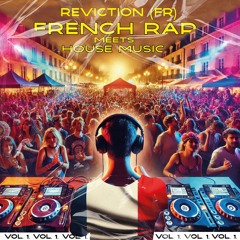 Reviction (FR) Presents ''French Rap Meets House Music'' Vol.1 [EDITS PACK]