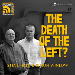 The Death of the Left? with Simon Winlow & Steve Hall