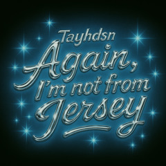 Again, I'm not from Jersey.