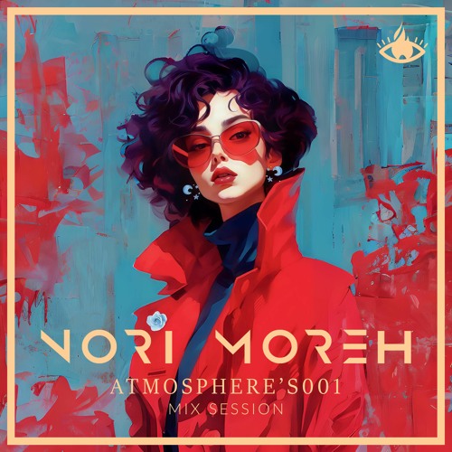 ATMOSPHERE' S001 (Mix Session) - Nori Moreh