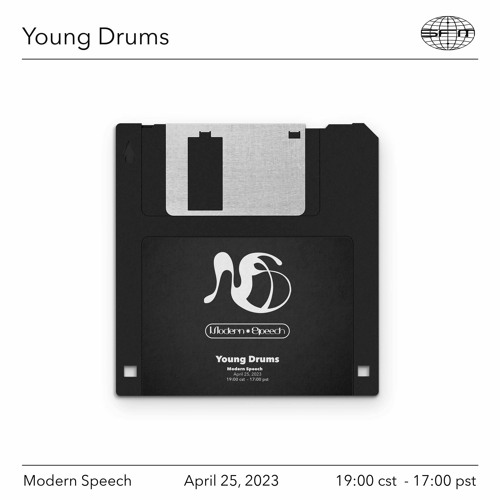Modern Speech 05: x Young Drums - 4/25/2023 - Episode 05