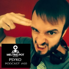 Melting Podcast #60 - PSYKO