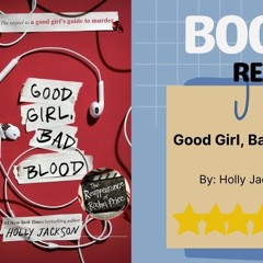 Good Girl, Bad Blood by Holly Jackson: A Riveting Sequel Book Review