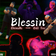 ChinoNc (feat. Cali Tee)  - “BLESSIN”