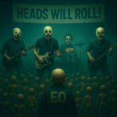 EO - Heads Will Roll! (Party Version)