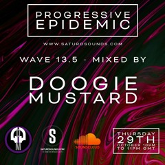 Doogie Mustard - Progressive Epidemic - Wave 13.5
