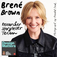 Design Matters From the Archive: Brené Brown