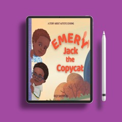 Emery Jack the Copycat: A Story About Autistic Echoing by Dezi Shepperd. Free Edition [PDF]