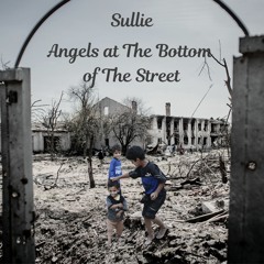 Angels at The Bottom Of The Street