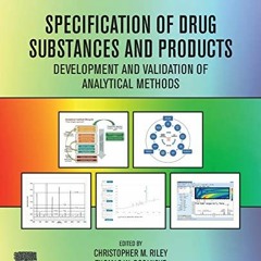 View EPUB KINDLE PDF EBOOK Specification of Drug Substances and Products: Development