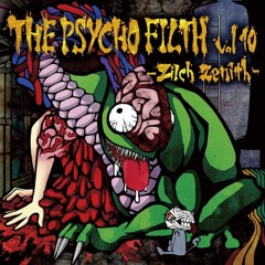 Filthy & Kobaryo - Curse of Filth [From THE PSYCHO FILTH vol10 -Zilch Zenith-]