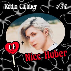 Rádio Clubber #31 - Nicc Huber