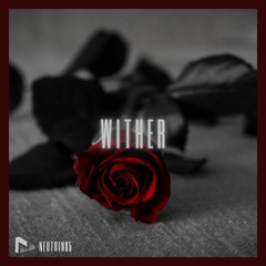 Neutrin05 - Wither