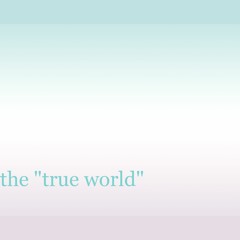 the "true world" - AZALI