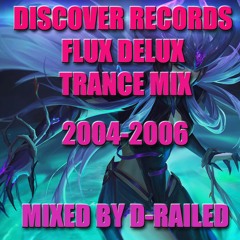 Discover Records - Flux Delux Digital - Trance Mix - Mixed By D-Railed **FREE WAV DOWNLOAD**