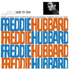 1 Álbum 100 Palavras #24: Freddie Hubbard - Here To Stay (1962)