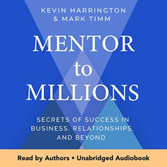 Access EPUB 🖋️ Mentor to Millions: Secrets of Success in Business, Relationships, an