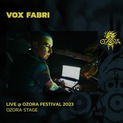 Vox Fabri @ Ozora Festival 2023 | Ozora Stage