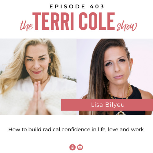 403 How to Create Radical Confidence with Lisa Bilyeu