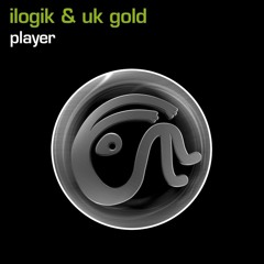 Ilogik & UK Gold - Player