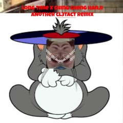 Long Time x Ching Cheng Hanji Mashup