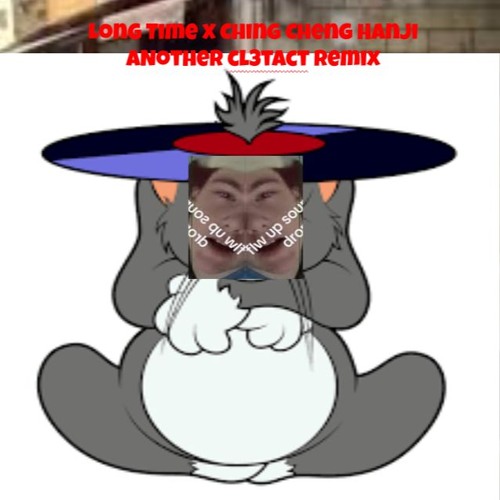 Long Time x Ching Cheng Hanji Mashup