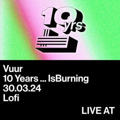 Vuur...Live at 10 Years IsBurning at Lofi