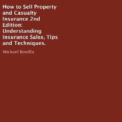 [Ebook]$$ 📖 How to Sell Property and Casualty Insurance 2nd Edition: Understanding Insurance Sales