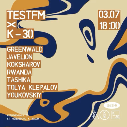 TESTFM @ K-30 w/ Youkovskiy — 3/07/2022