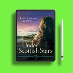 Under Scottish Stars by Carla Laureano. Free of Charge [PDF]
