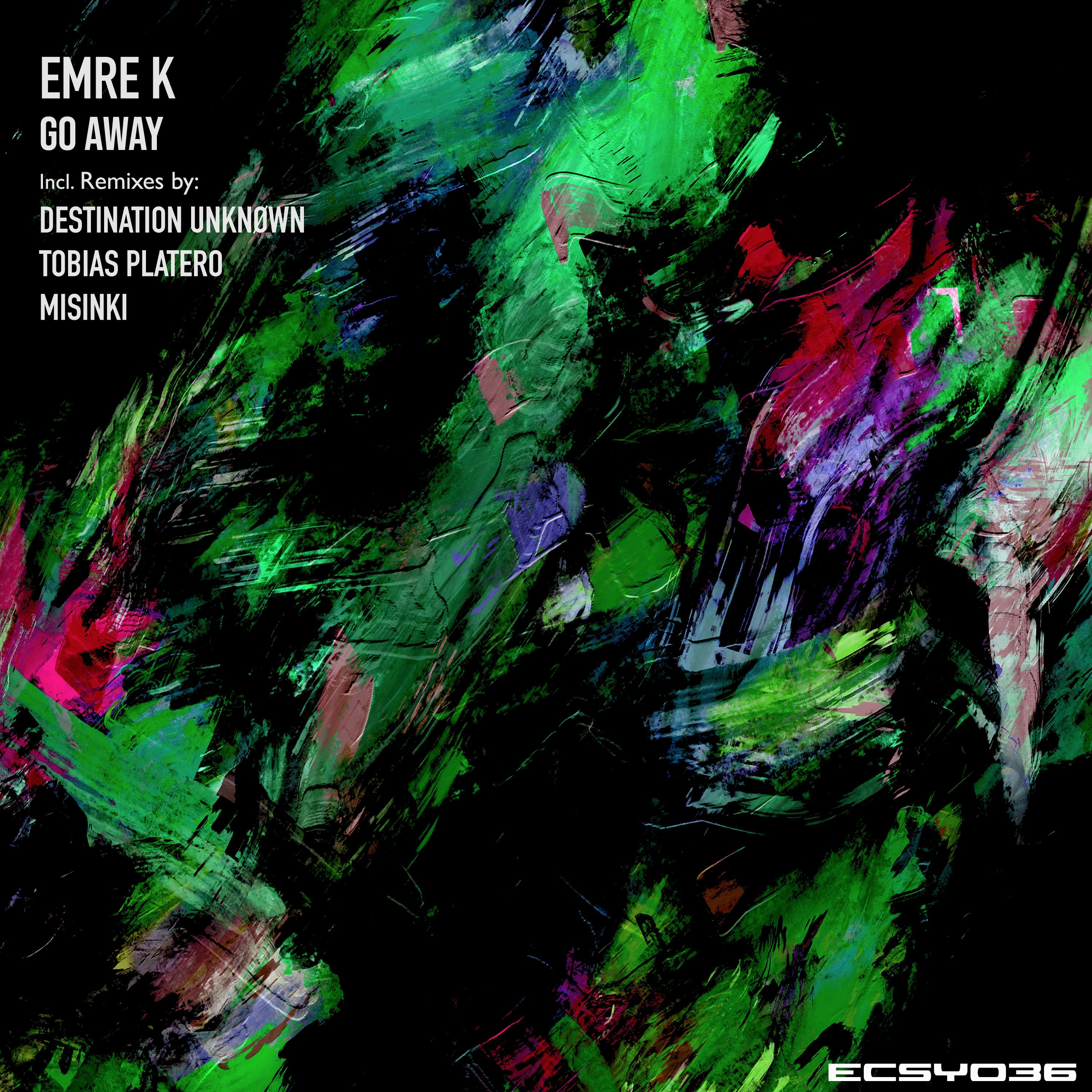 Premiere: Emre K — Go Away (Destination Unknøwn Remix) [Ecstasy State] episode artwork