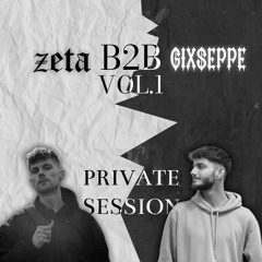 ZETA B2B GIXSEPPE VOL.1 @ PRIVATE SESSION