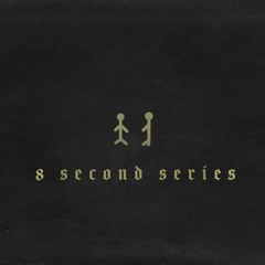 The 8-Second Series
