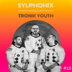 Sylphomix - Tronik Youth (centpourcent series #15)