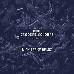 Crooked Colours - No Sleep (N.Teske Remix)