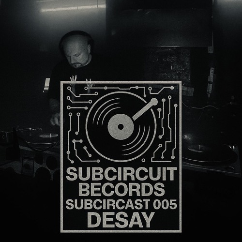 SubCircast 005 - Desay