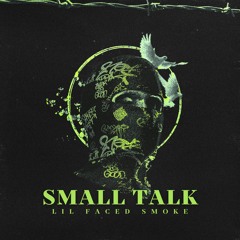 Stream Lil Faced Smoke music | Listen to songs, albums, playlists
