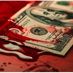 DOES ALL MONEY HAVE BLOOD ON IT