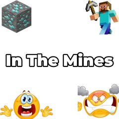 In The Mines