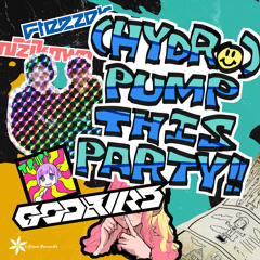 GODBIRD - (Hydro) Pump This Party!! (Nizikawa Remix) ***FREE DOWNLOAD***