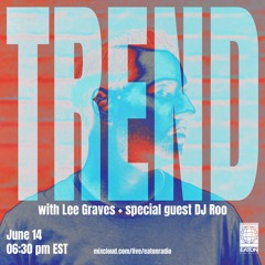 Trend with Lee Graves & DJ Roo @ Eaton Radio Washington, DC - 06/14/23