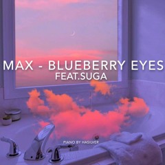 MAX - Blueberry Eyes (Feat.SUGA)Piano ver.