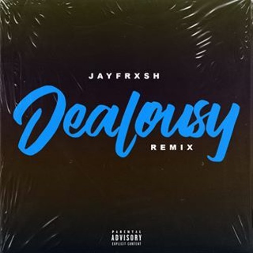 Jayfrxsh - Jealousy Remix (Offical Audio)