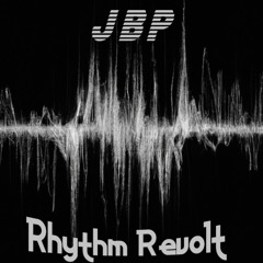 JBP Presents Rhythm Revolt