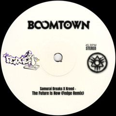 Samurai Breaks x Kreed - The Future Is Now (Fedge Remix) (comp entry)