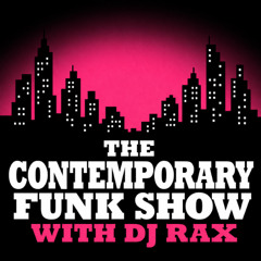 The Contemporary Funk Show with DJ Rax 16.6.26