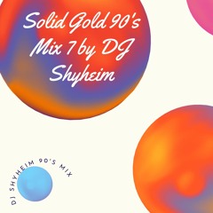 Solid Gold 90's Mix 7 2024 By DJ Shyheim