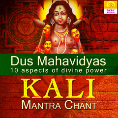 Kali Mantra Chant (Dus Mahavidyas)