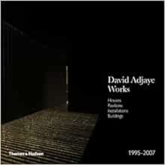 Access KINDLE 📪 David Adjaye - Works 1995-2007: Houses, Pavilions, Installations, Bu